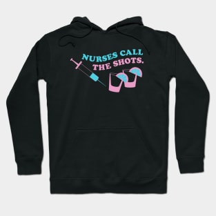 Nurses call the shots pink blue Hoodie